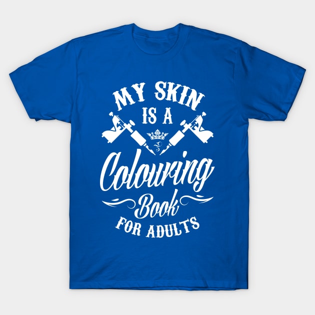 My skin is a colouring book for adults T-Shirt by nektarinchen